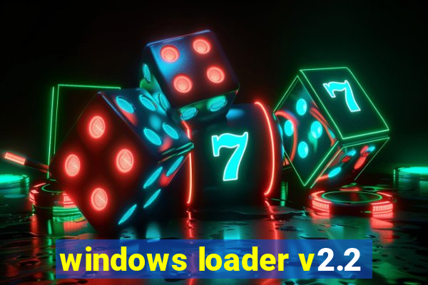 windows loader v2.2